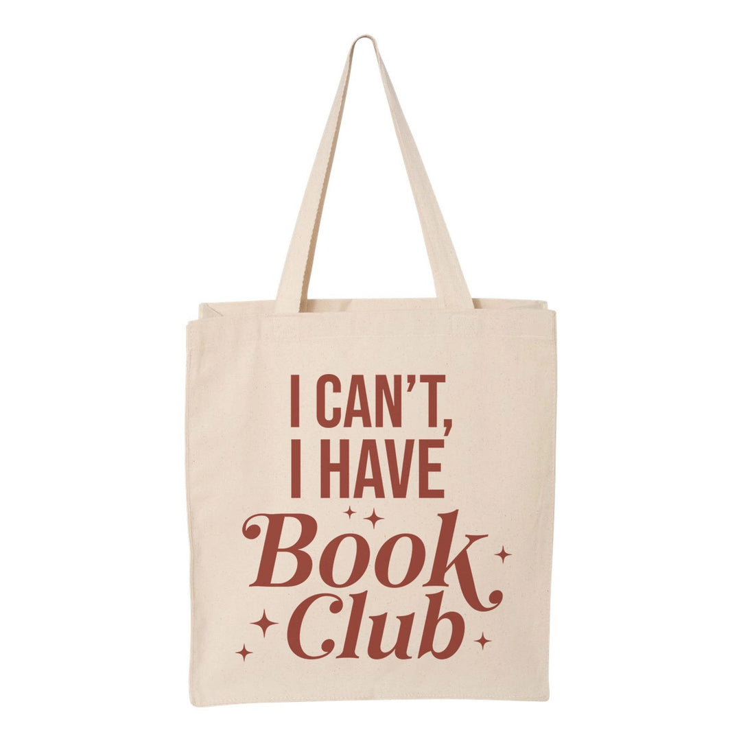I Can't I Have Book Club Tote Bag